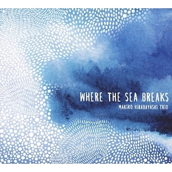 Where The Sea Breaks, Makiko Trio Hirabayashi