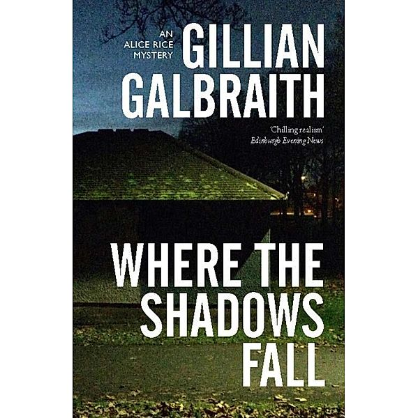 Where the Shadow Falls / An Alice Rice Mystery Bd.2, Gillian Galbraith