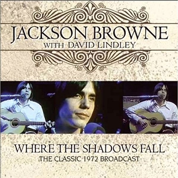 Where The Shadows Fall, Jackson Browne