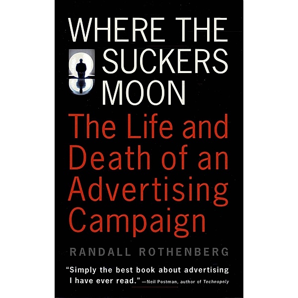 Where the Suckers Moon, Randall Rothenberg