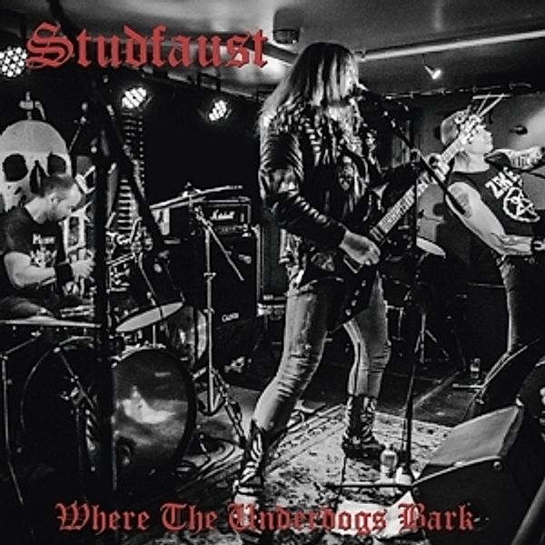 Where The Underdogs Bark (Vinyl), Studfaust