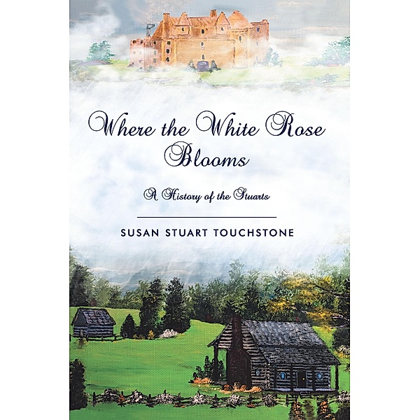 Where the White Rose Blooms, Susan Stuart Touchstone