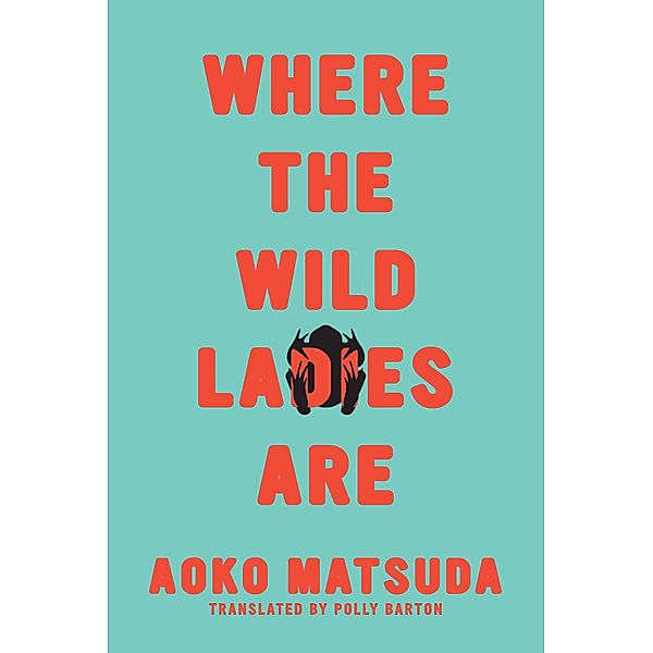 Where the Wild Ladies Are, Aoko Matsuda