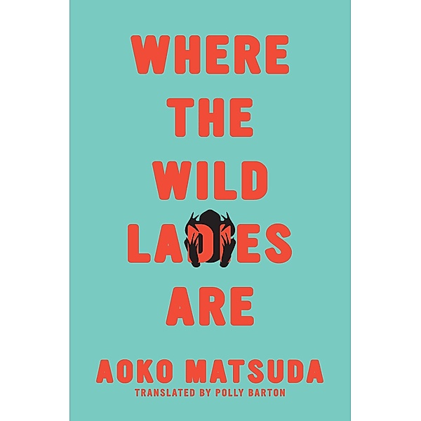 Where the Wild Ladies Are, Aoko Matsuda