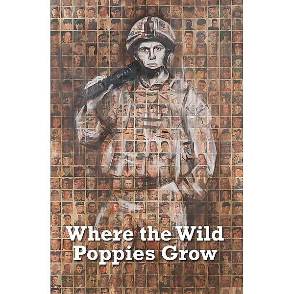 Where the Wild Poppies Grow / New Generation Publishing, Kevin Bell