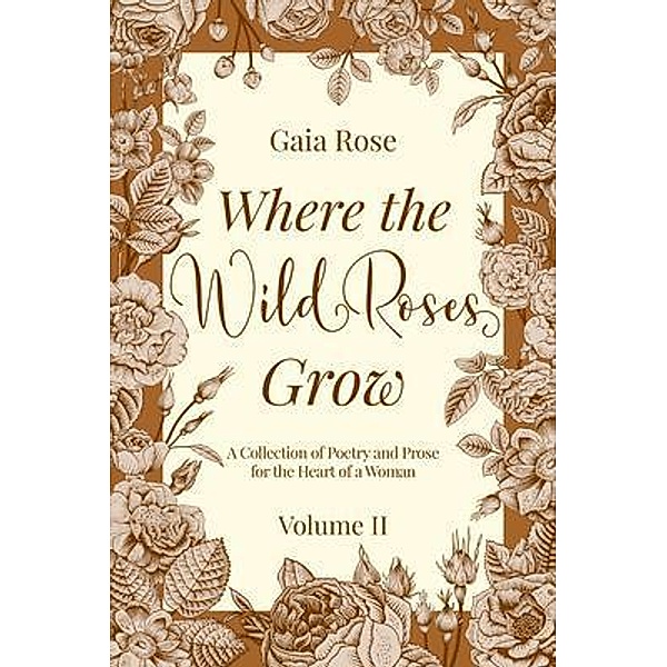 Where the Wild Roses Grow, Gaia Rose