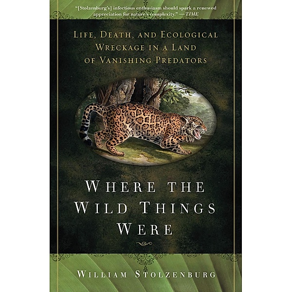 Where the Wild Things Were, William Stolzenburg