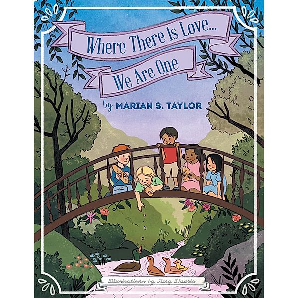 Where There Is Love... We Are One, Marian S. Taylor