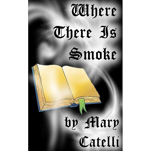 Where There Is Smoke, Mary Catelli