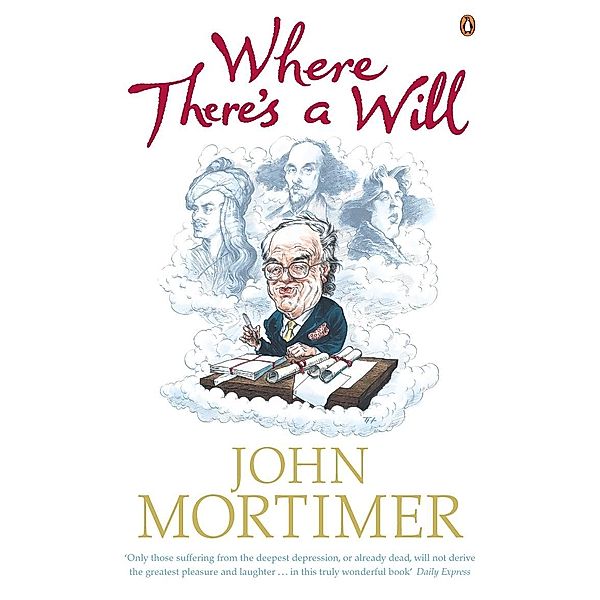Where There's a Will, John Mortimer