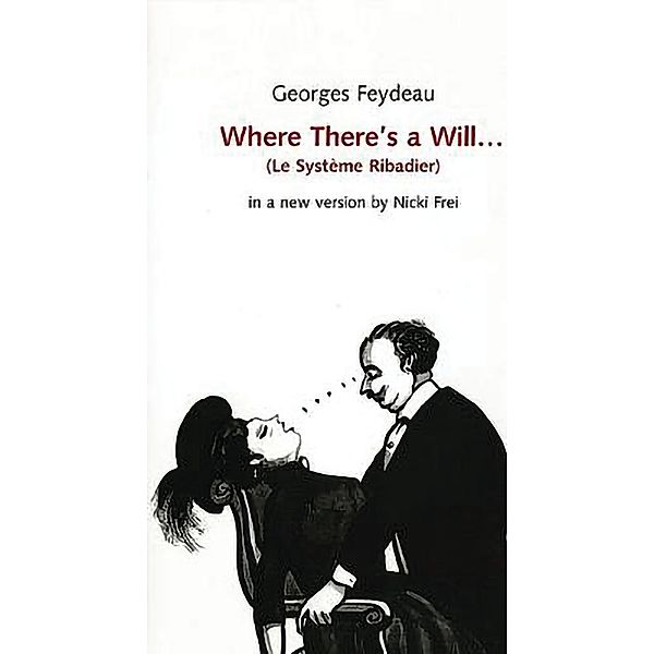 Where There's a Will / Oberon Modern Plays, George Feydeau