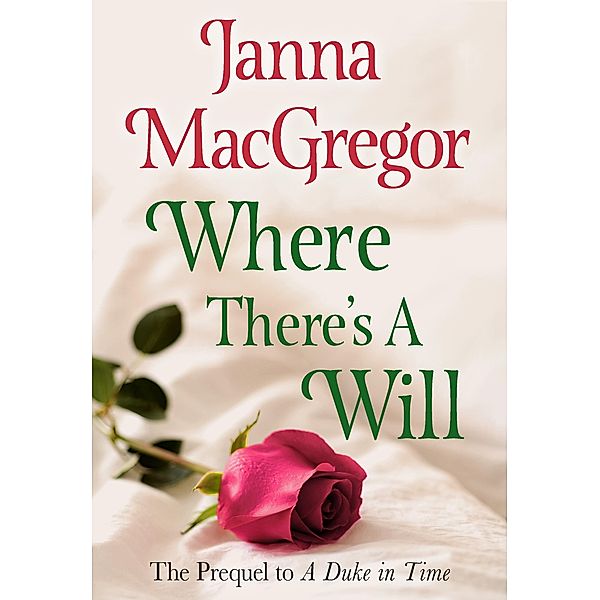 Where There's A Will / St. Martin's Paperbacks, Janna MacGregor