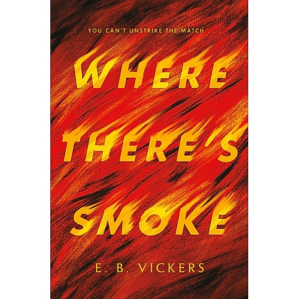 Where There's Smoke, E. B. Vickers