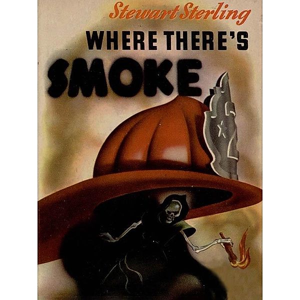 Where There's Smoke / Wildside Press, Stewart Sterling