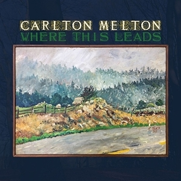 Where This Leads, Carlton Melton