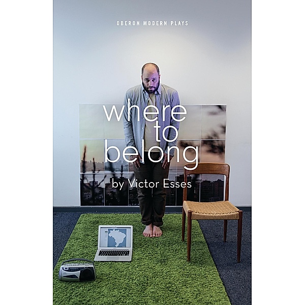 Where to Belong / Oberon Modern Plays, Victor Esses