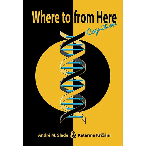 Where to from Here, André Slade, Katarína Krizáni