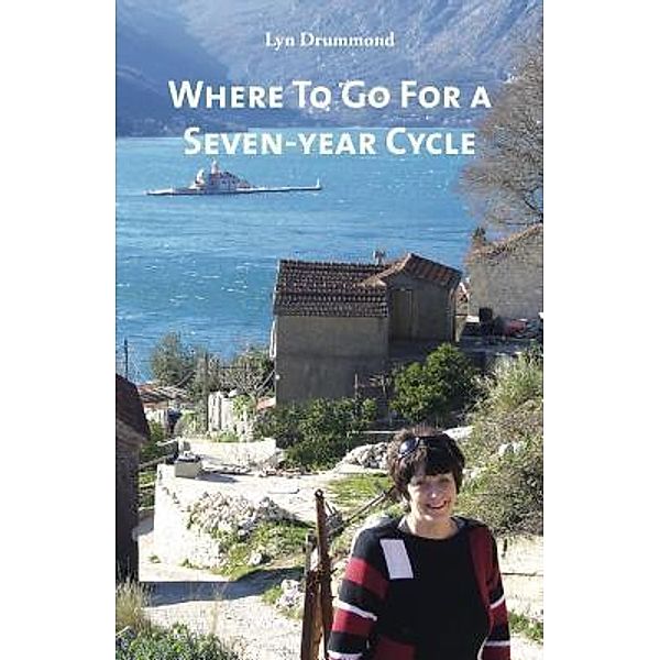 Where To Go For a Seven-year Cycle, Lyn Drummond