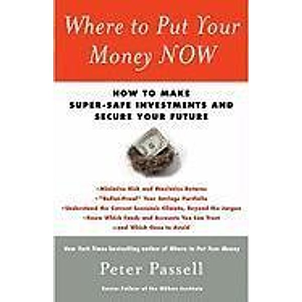 Where to Put Your Money NOW, Peter Passell