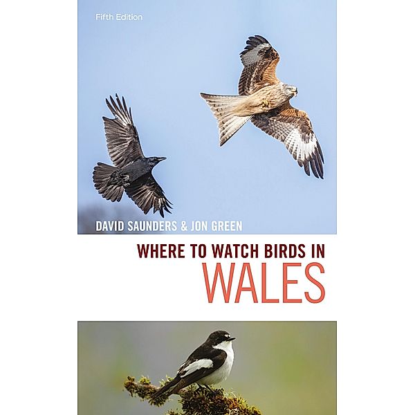 Where to Watch Birds in Wales, David Saunders, Jon Green