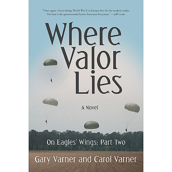Where Valor Lies, Carol Varner, Gary Varner