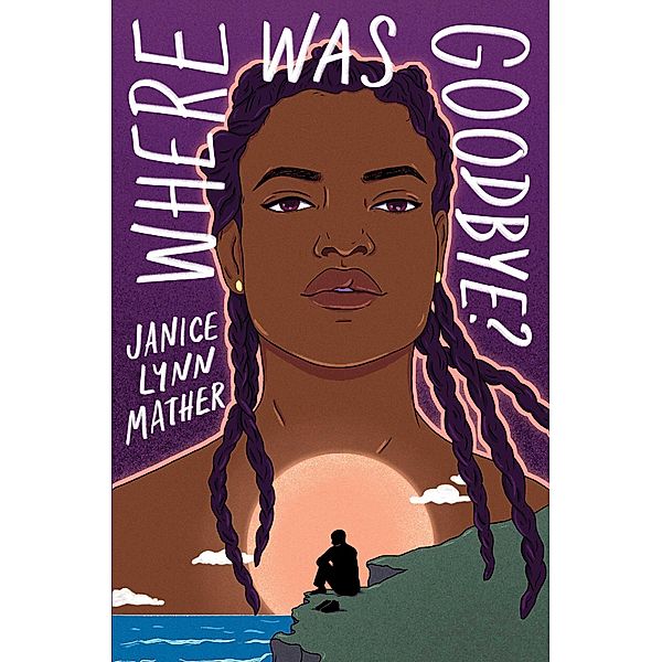 Where Was Goodbye?, Janice Lynn Mather