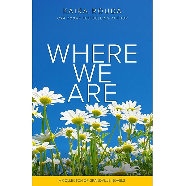 Where We Are, Kaira Rouda