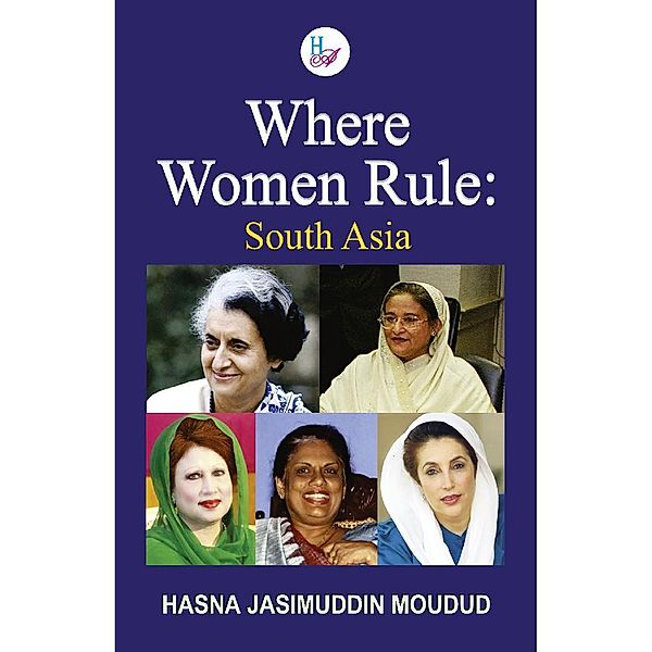 Where Women Rule: South Asia, Hasna Jasimuddin Moudud