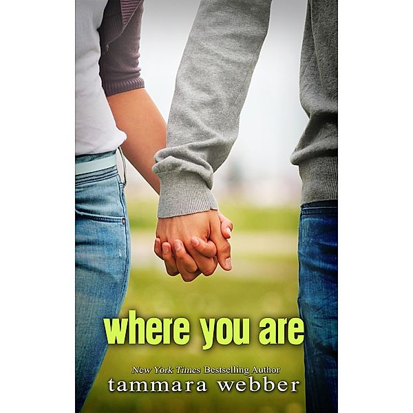 Where You Are, Tammara Webber