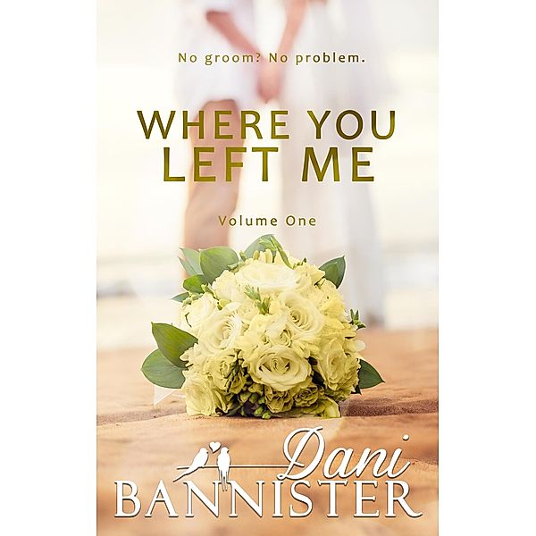 Where You Left Me, Vol. 1 / Where You Left Me, Dani Bannister