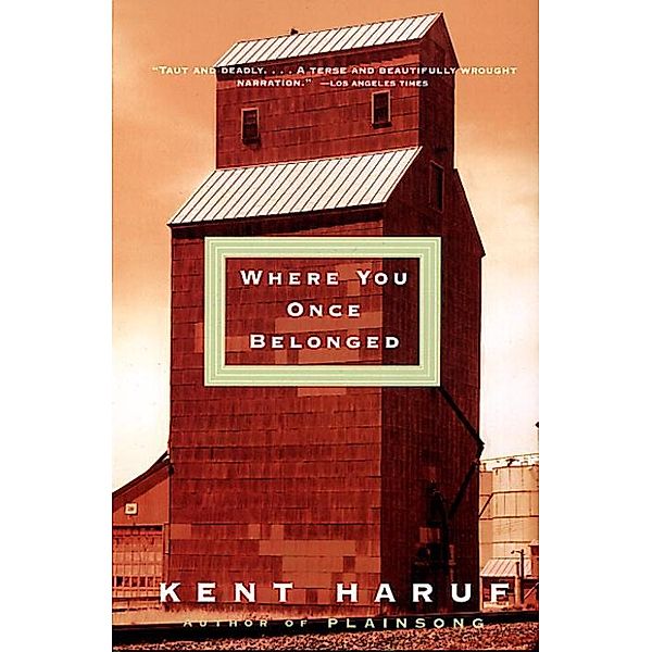 Where You Once Belonged / Vintage Contemporaries, Kent Haruf