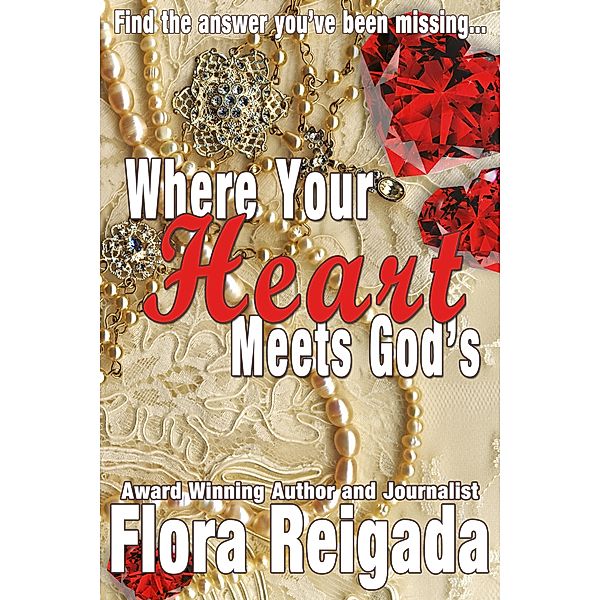 Where Your Heart Meets God's, Flora Reigada