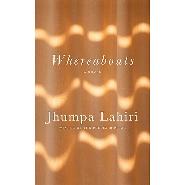 Whereabouts, Jhumpa Lahiri