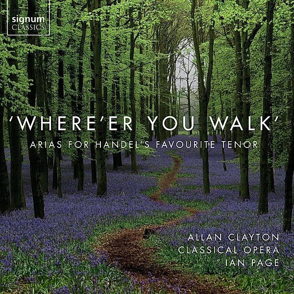 Where'Er You Walk-Tenorarien, Clayton, M. Bevan, Page, Choir & Orch.of Class.Op.