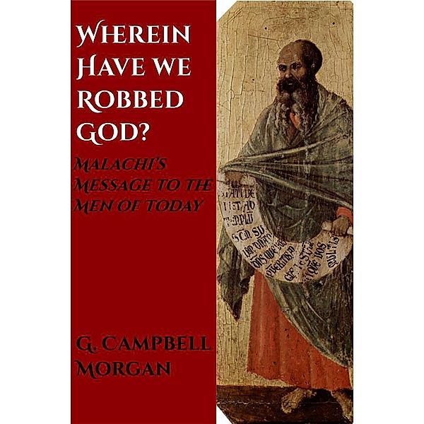 Wherein Have We Robbed God, G. Campbell Morgan