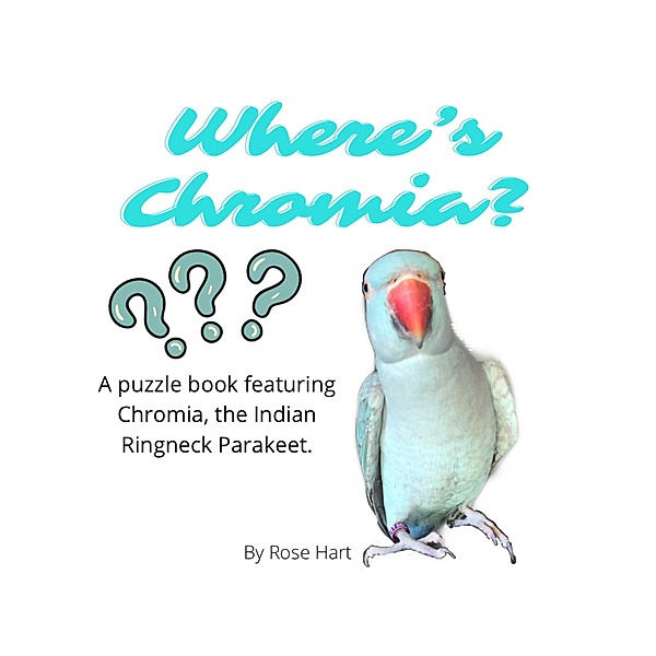 Where's Chromia?, Alyssa Rose Hart