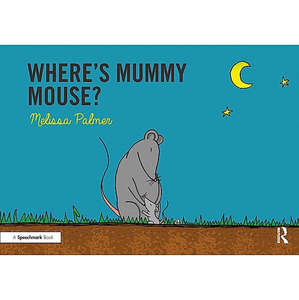 Where's Mummy Mouse?, Melissa Palmer