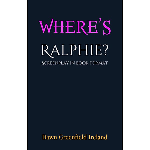 Where's Ralphie?, Dawn Greenfield Ireland