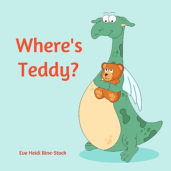 Where's Teddy?, Eve Heidi Bine-Stock