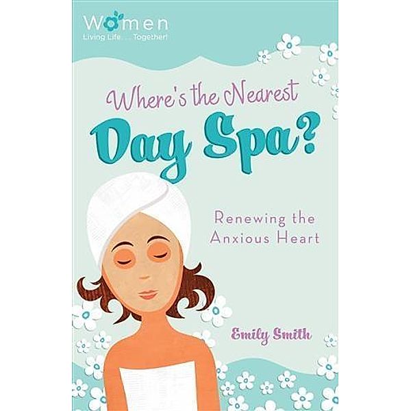 Where's the Nearest Day Spa?, Emily Smith