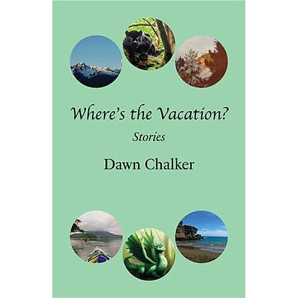 Where's the Vacation?, Dawn Chalker