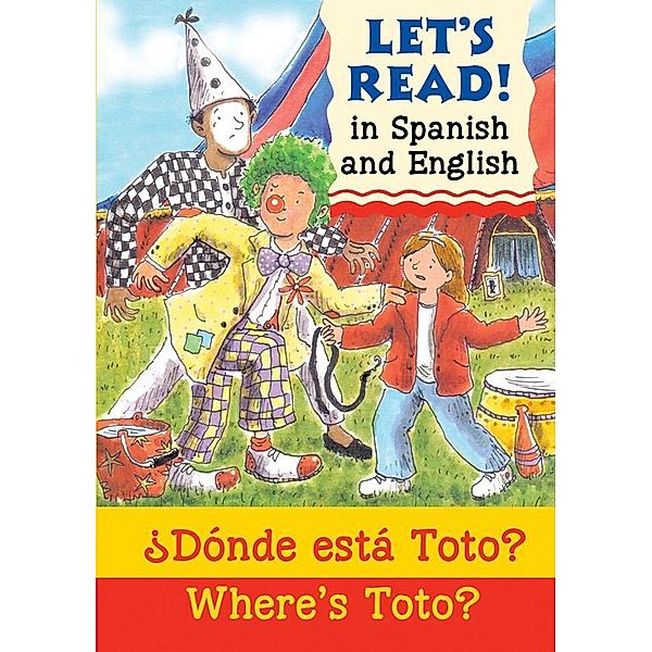 Where's Toto?/?Donde esta Toto? / b small publishing, Elizabeth Laird