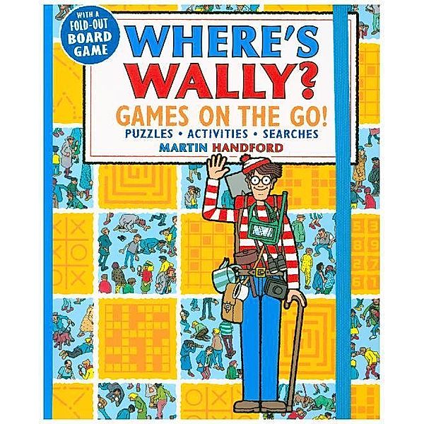 Where's Wally? / Where's Wally? Games on the Go! Puzzles, Activities & Searches, Martin Handford