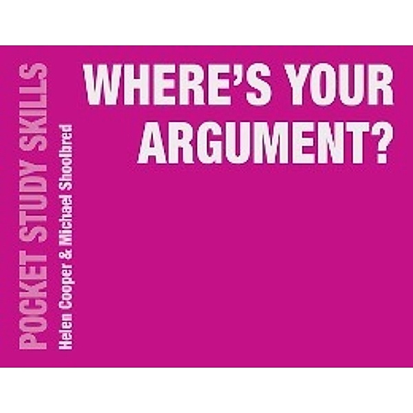 Where's Your Argument?, Helen Cooper, Michael Shoolbred