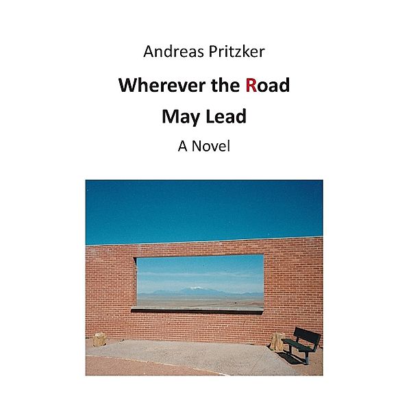 Wherever the Road May Lead, Andreas Pritzker