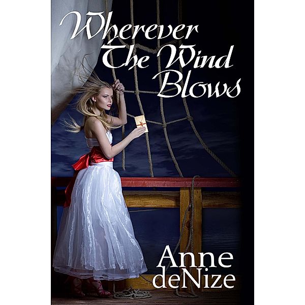 Wherever the Wind Blows, Anne deNize