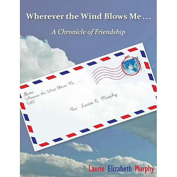 Wherever the Wind Blows Me... / eBookIt.com, Laurie Jr. Murphy
