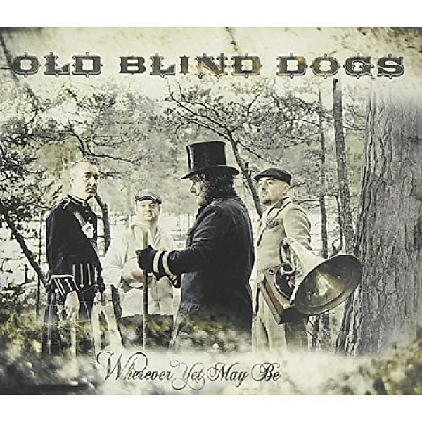 Wherever Yet May Be, Old Blind Dogs