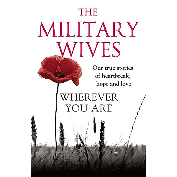 Wherever You Are: The Military Wives, The Military Wives