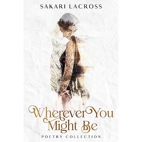 Wherever You Might Be (Endless Journal) / Endless Journal, Sakari Lacross